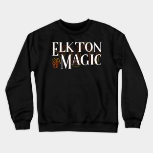 Elkton Magic- White Text Crewneck Sweatshirt